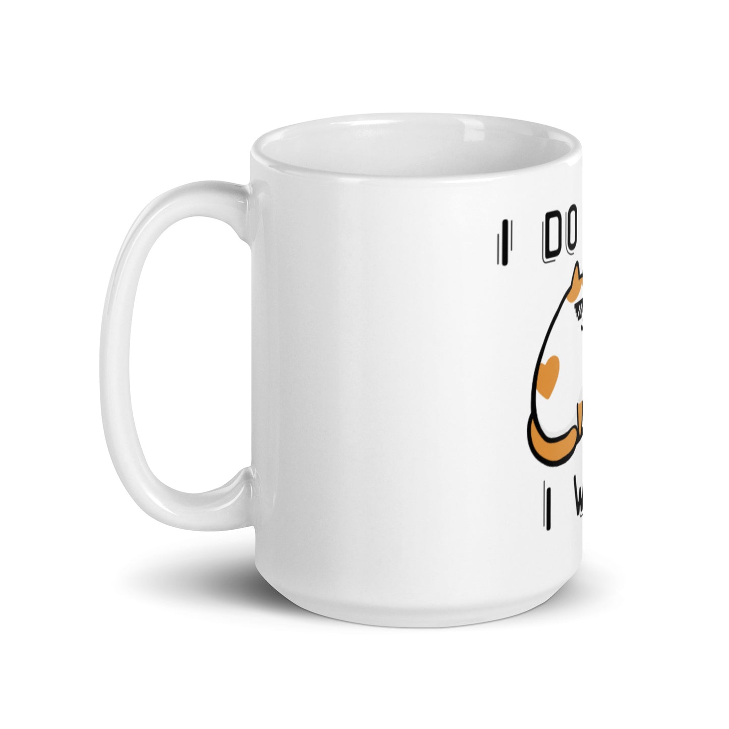 I Do What I Want Cat - Mug